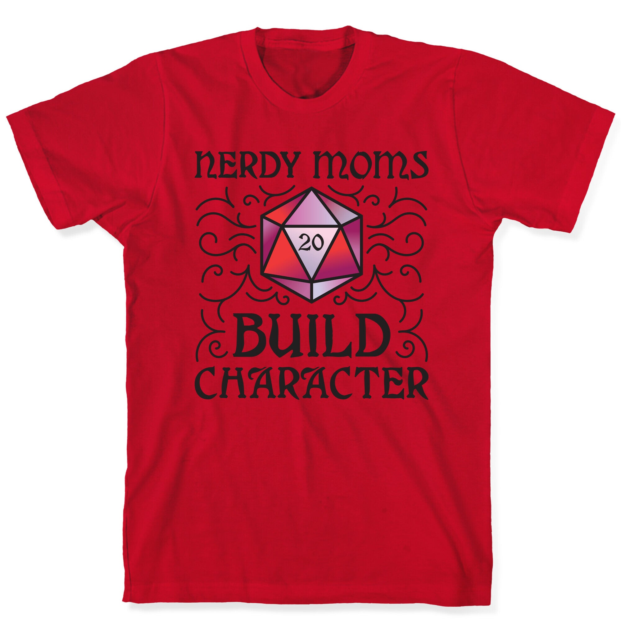 Nerdy Moms Build Character T-Shirt