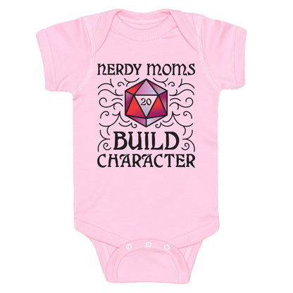 Nerdy Moms Build Character Baby One Piece