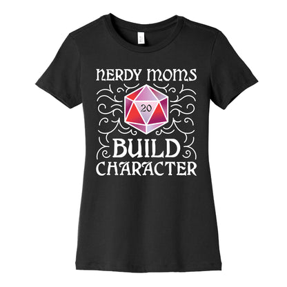 Nerdy Moms Build Character Women's Cotton Tee