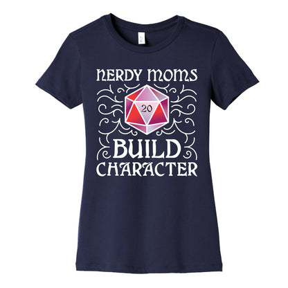 Nerdy Moms Build Character Women's Cotton Tee