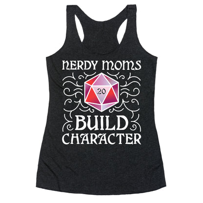 Nerdy Moms Build Character Racerback Tank
