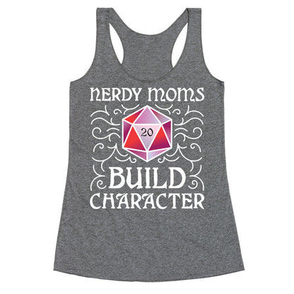 Nerdy Moms Build Character Racerback Tank