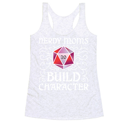 Nerdy Moms Build Character Racerback Tank