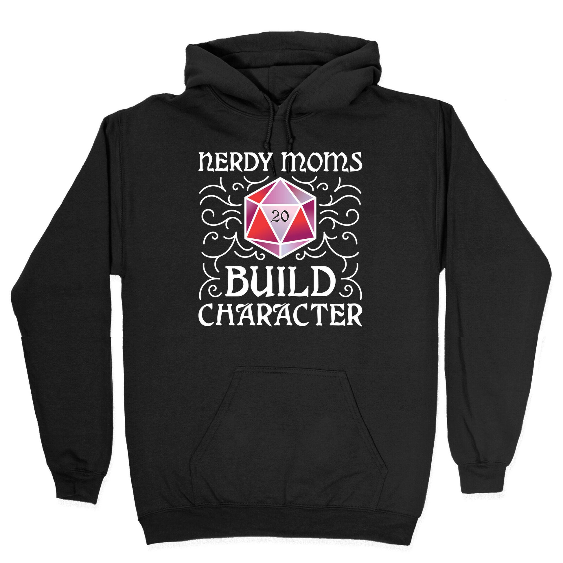 Nerdy Moms Build Character Hoodie