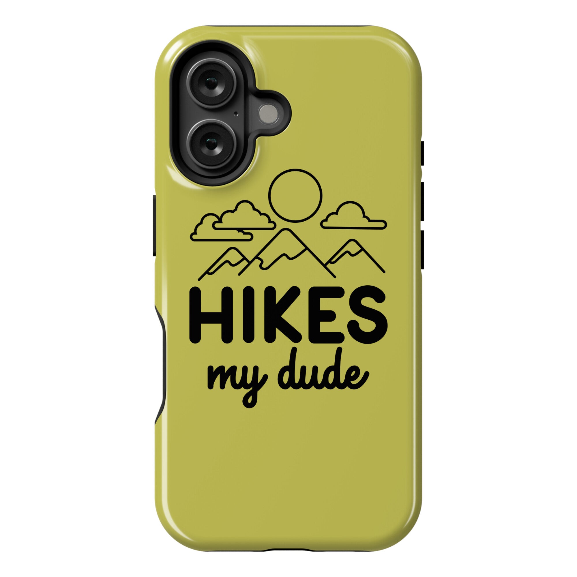HIKES My Dude Phone Case