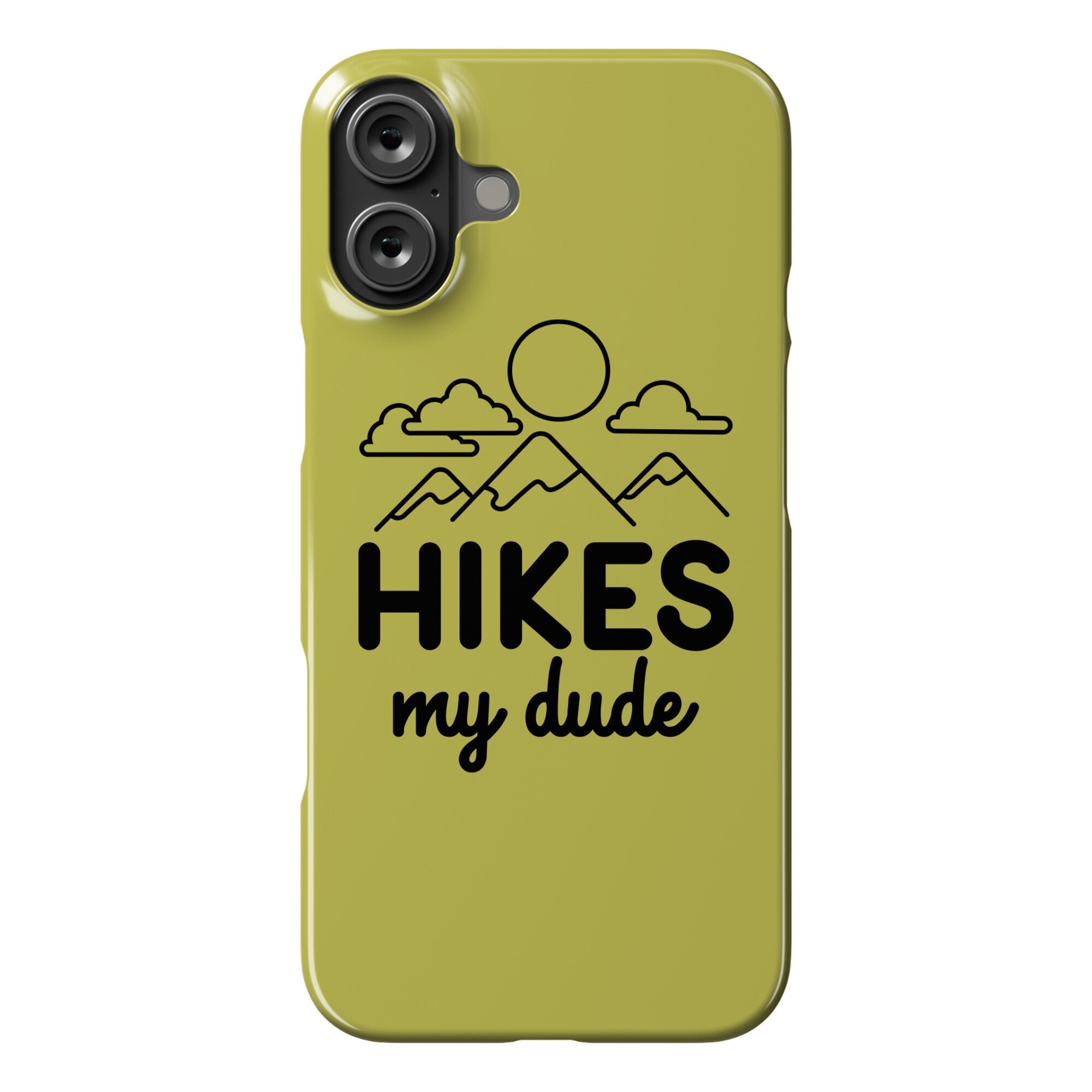 HIKES My Dude Phone Case