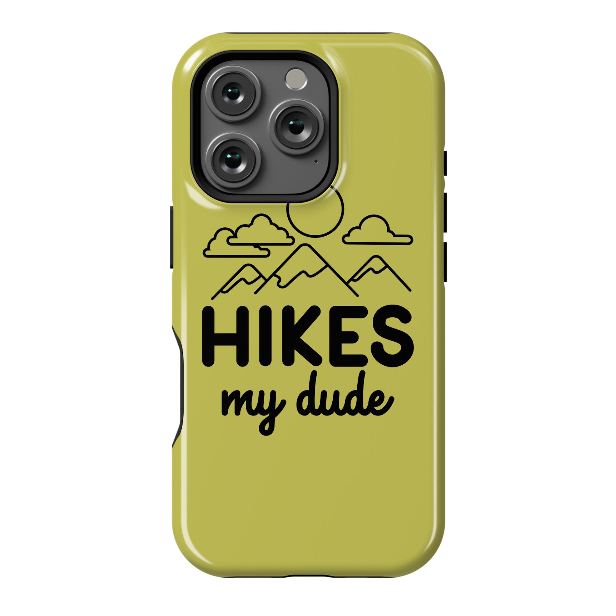HIKES My Dude Phone Case