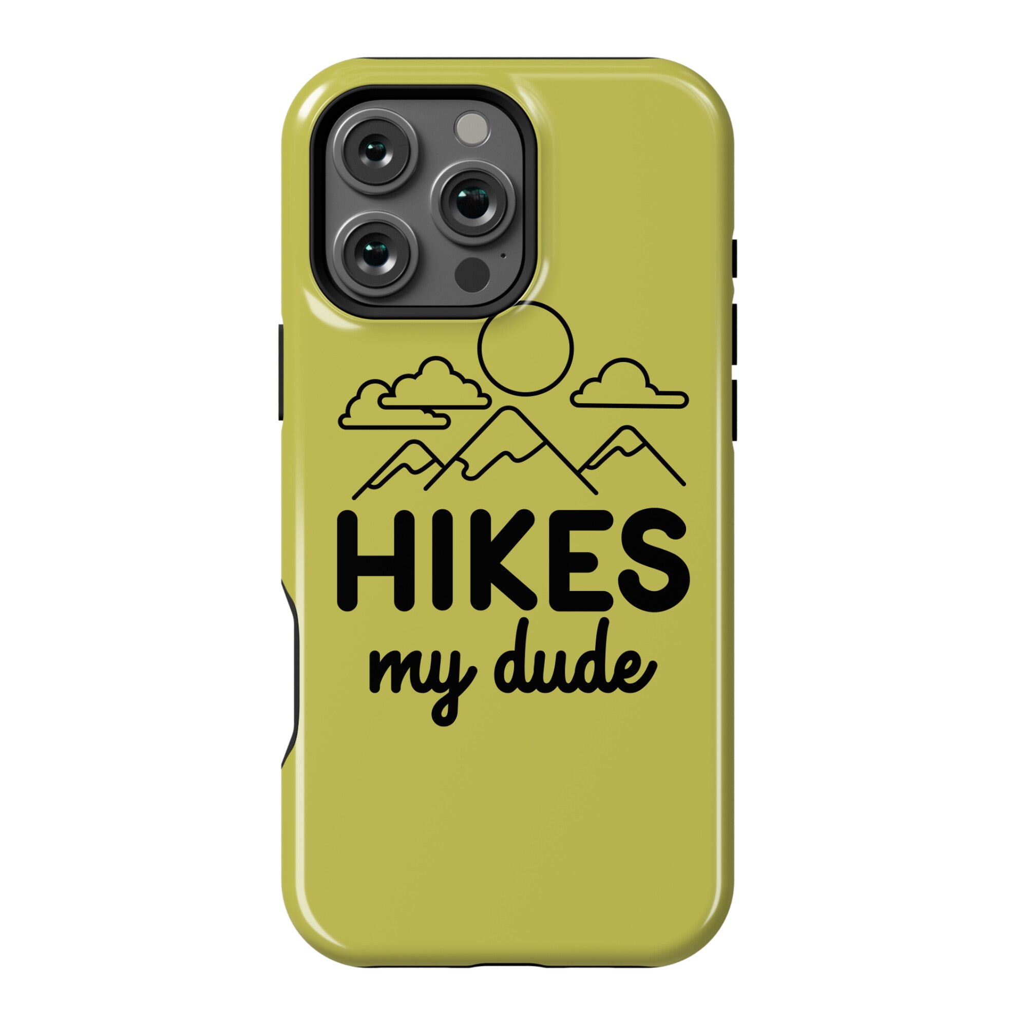 HIKES My Dude Phone Case