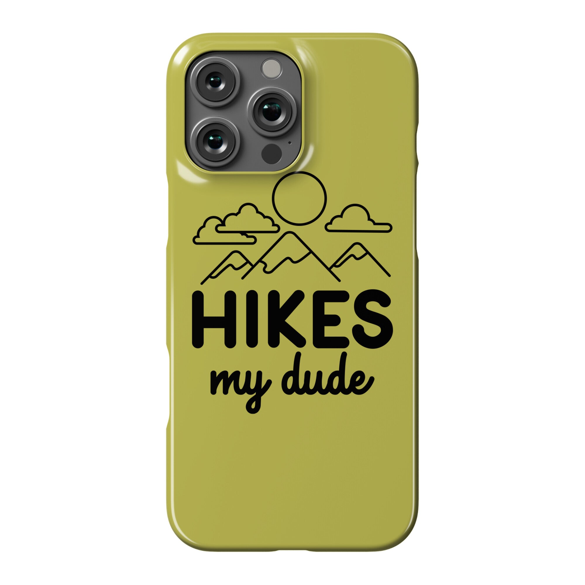 HIKES My Dude Phone Case
