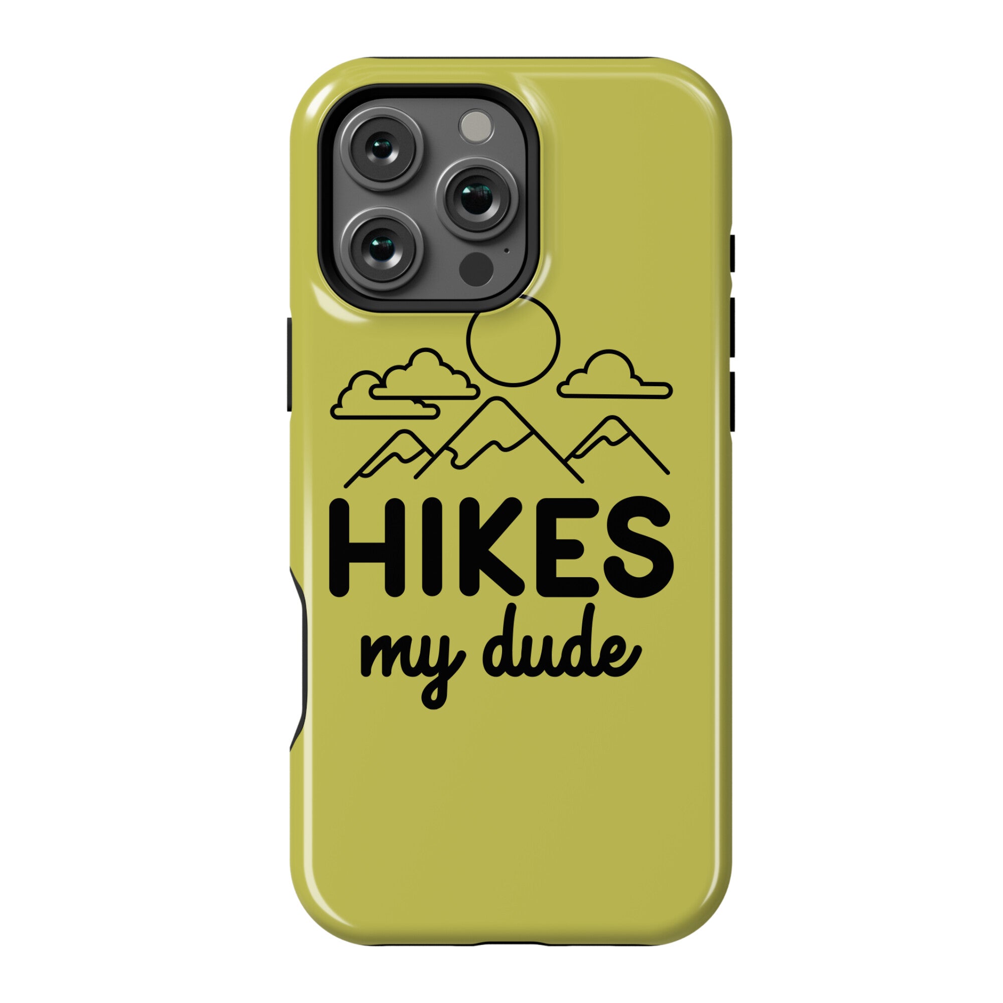 HIKES My Dude Phone Case