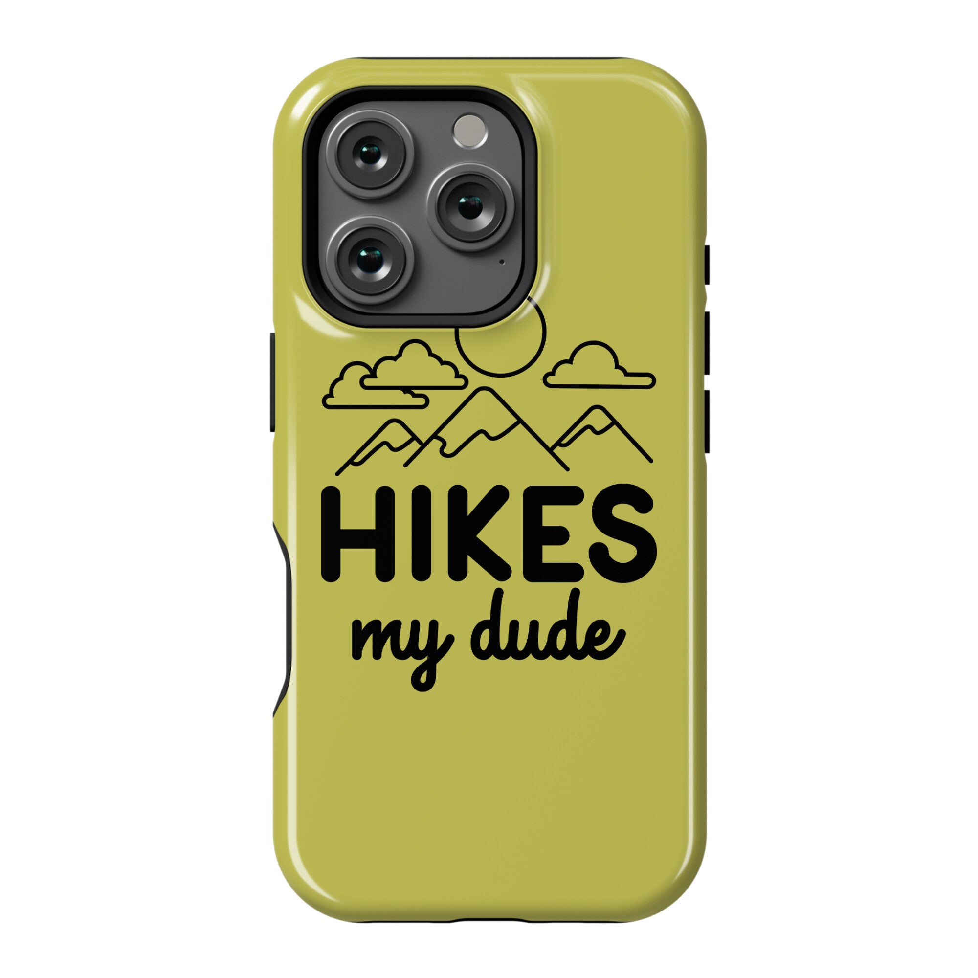 HIKES My Dude Phone Case