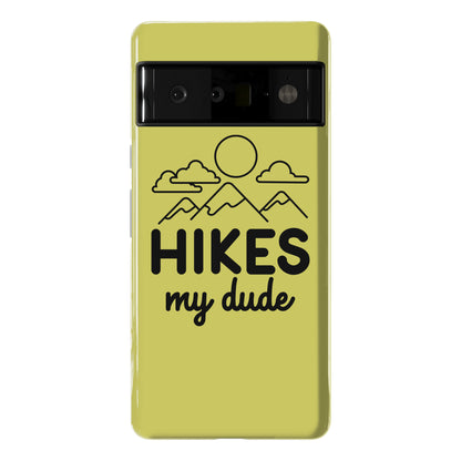 HIKES My Dude Phone Case