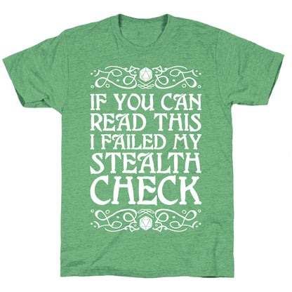 If You Can Read This I Failed My Stealth Check Unisex Triblend Tee