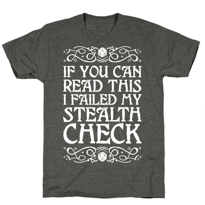 If You Can Read This I Failed My Stealth Check Unisex Triblend Tee