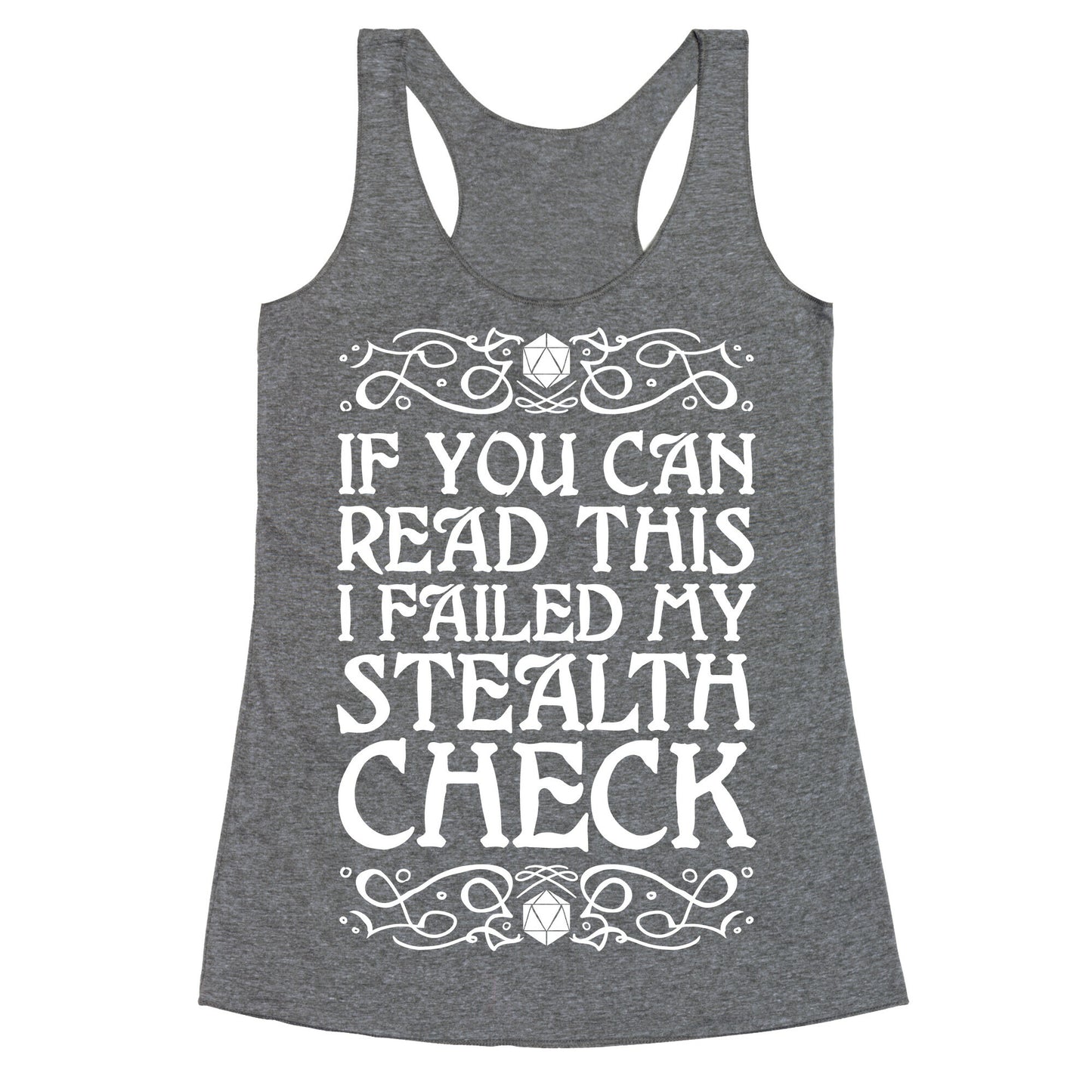 If You Can Read This I Failed My Stealth Check Racerback Tank