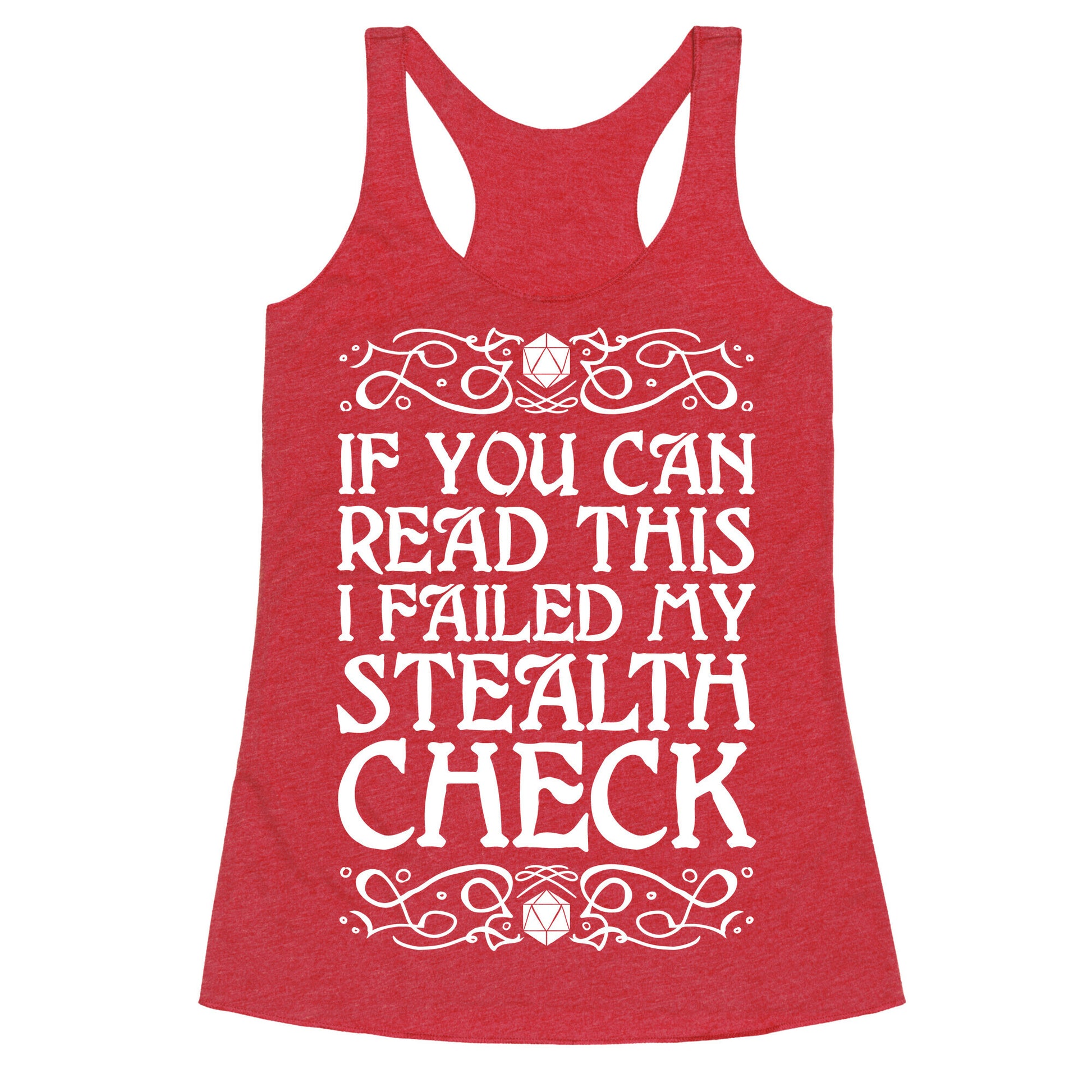 If You Can Read This I Failed My Stealth Check Racerback Tank