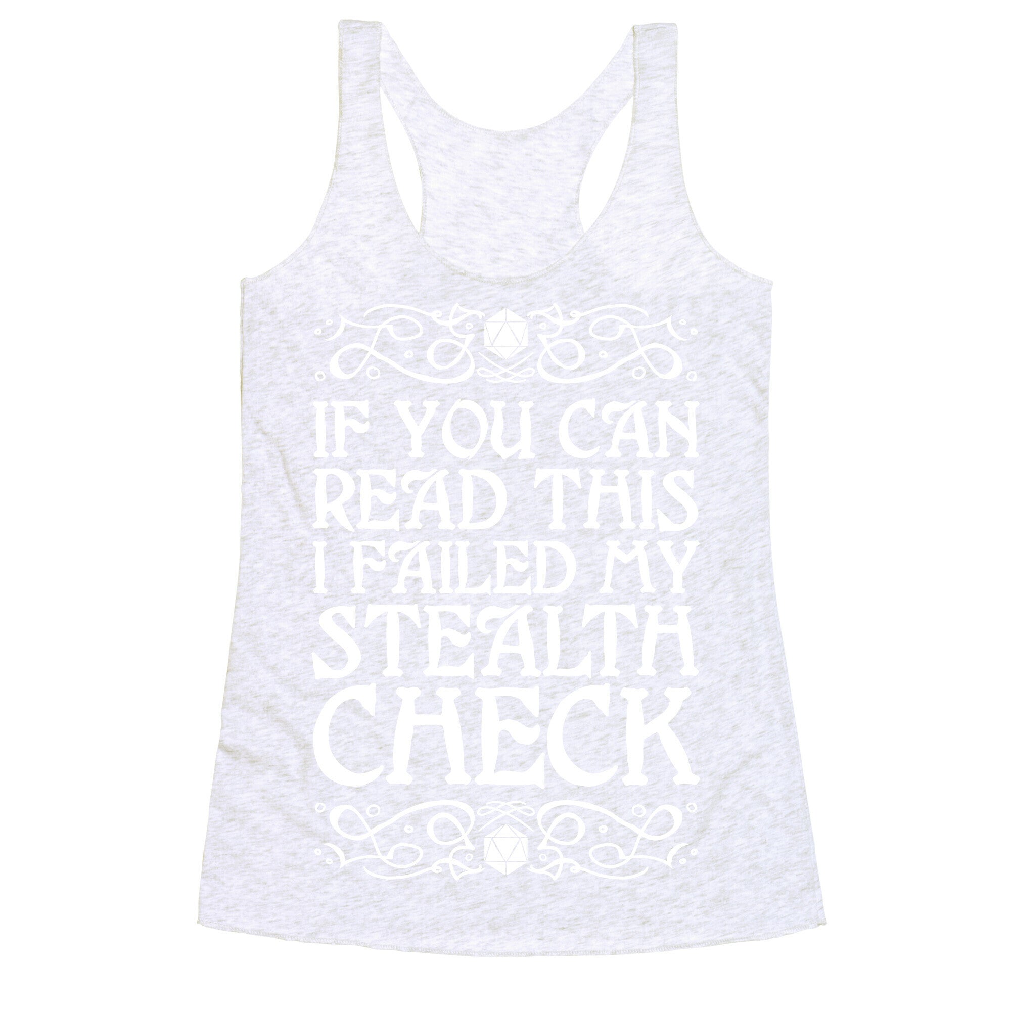 If You Can Read This I Failed My Stealth Check Racerback Tank