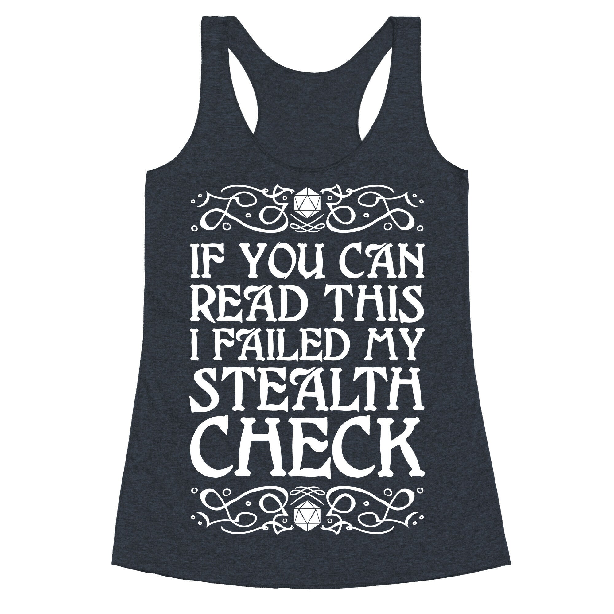 If You Can Read This I Failed My Stealth Check Racerback Tank
