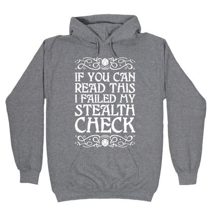 If You Can Read This I Failed My Stealth Check Hoodie