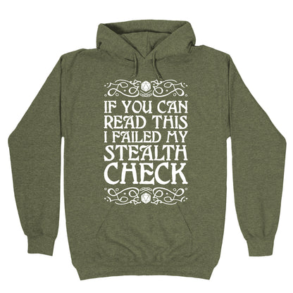 If You Can Read This I Failed My Stealth Check Hoodie