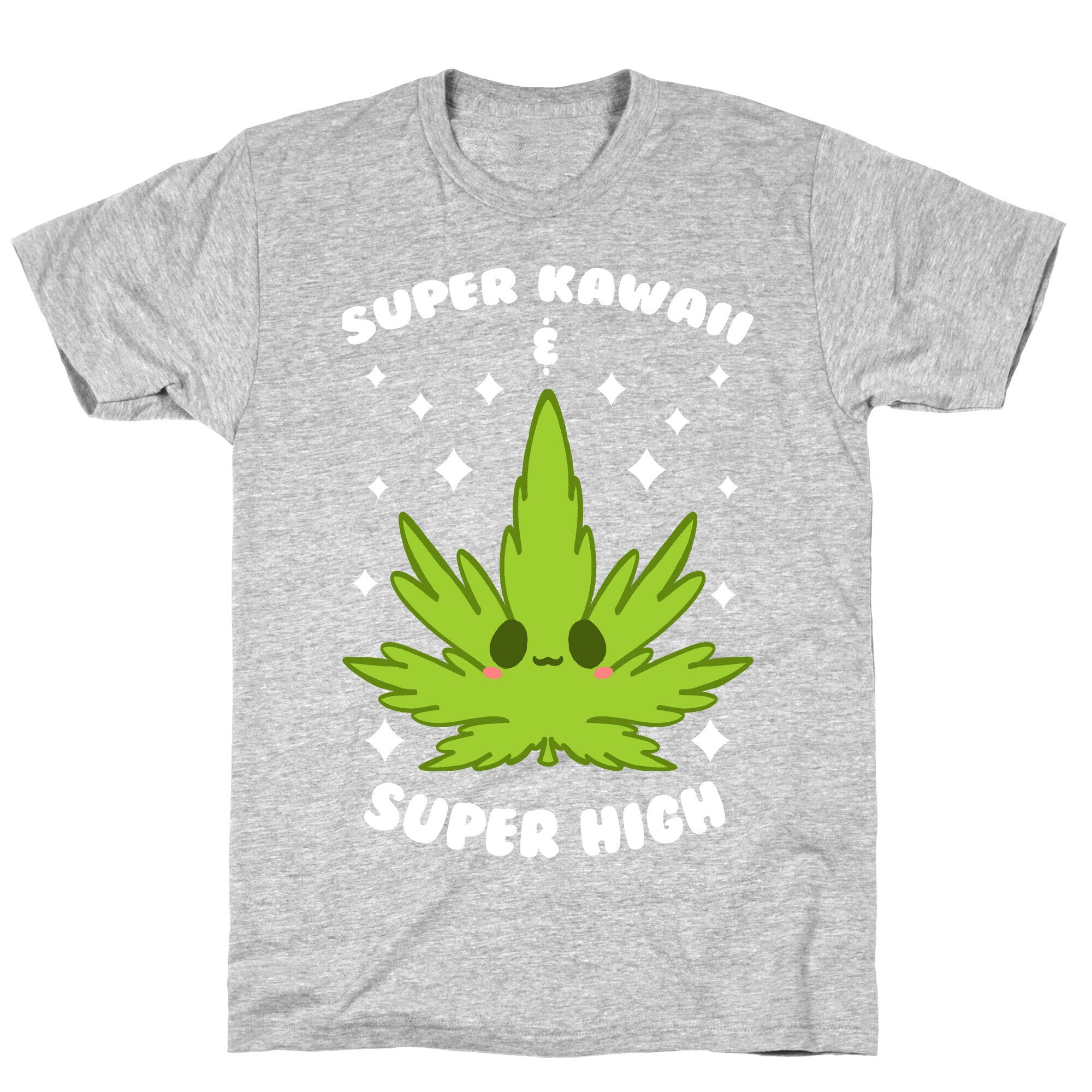 Super Kawaii & Super High T-Shirt