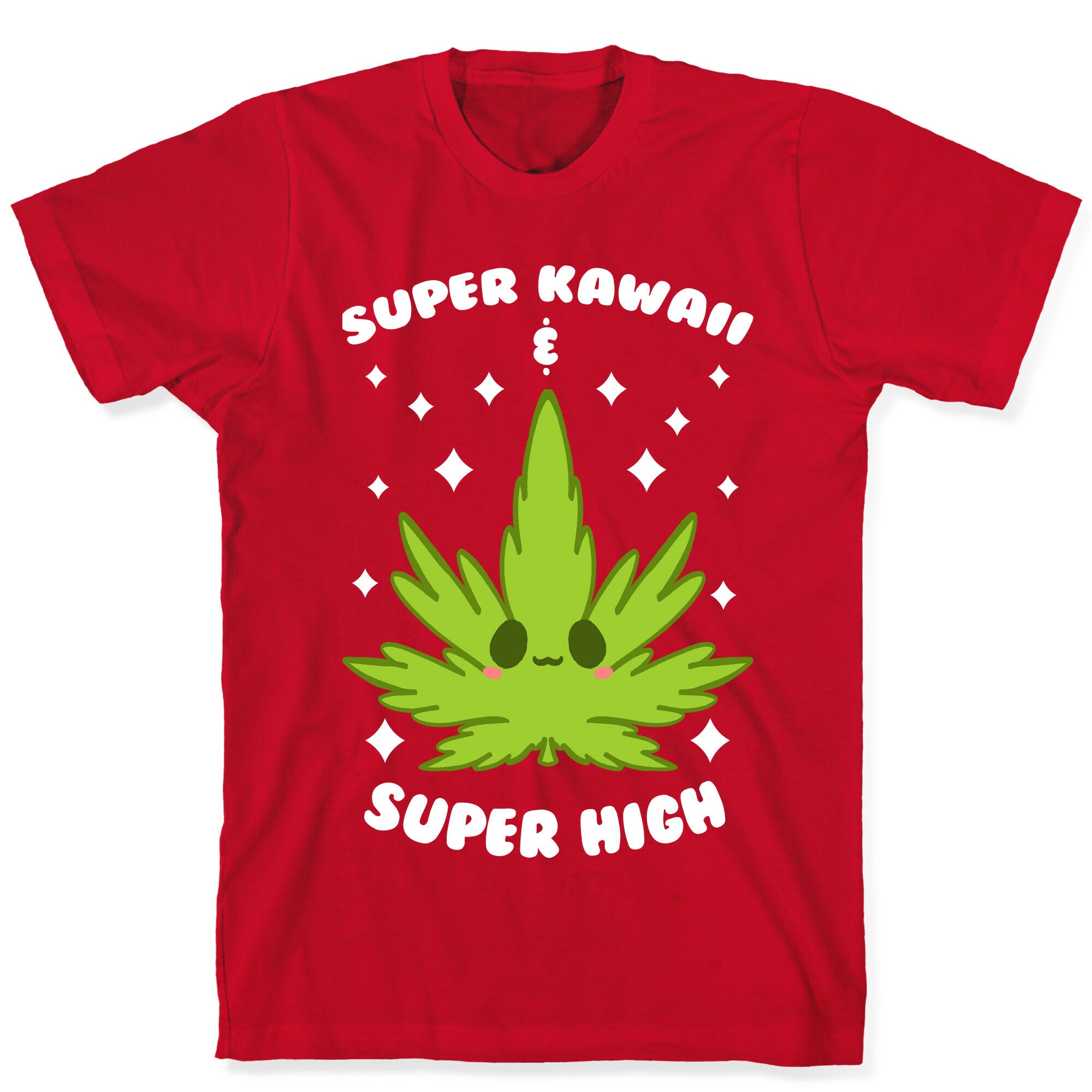Super Kawaii & Super High T-Shirt