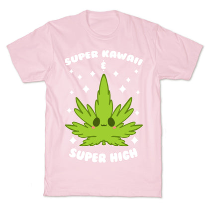 Super Kawaii & Super High T-Shirt