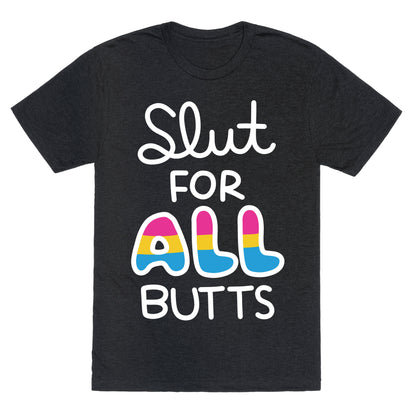 Slut for All Butts (Pansexual) Unisex Triblend Tee