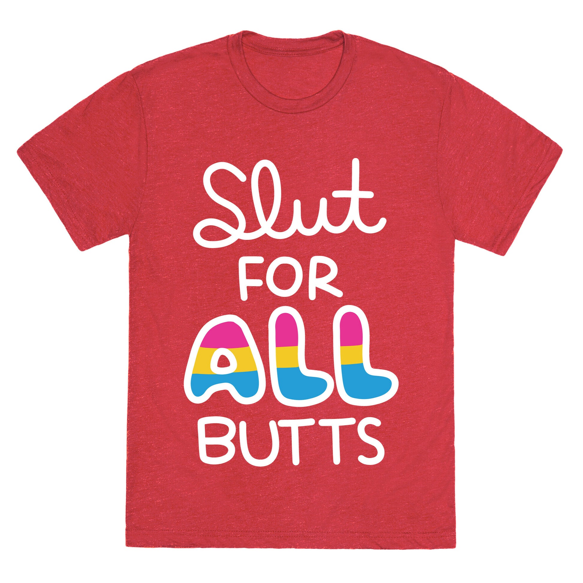 Slut for All Butts (Pansexual) Unisex Triblend Tee
