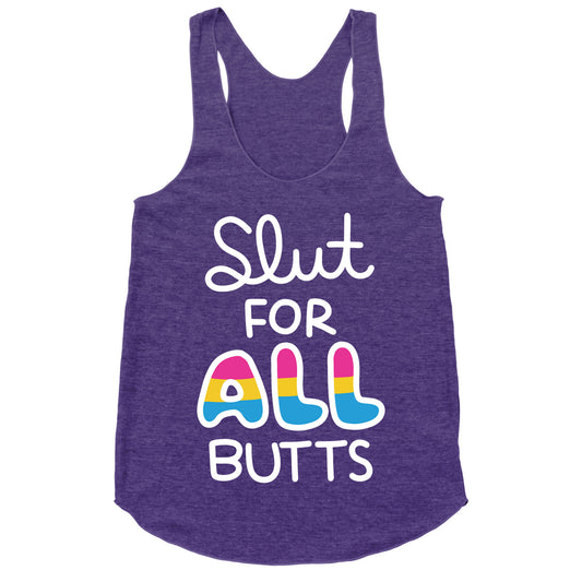 Slut for All Butts (Pansexual) Racerback Tank
