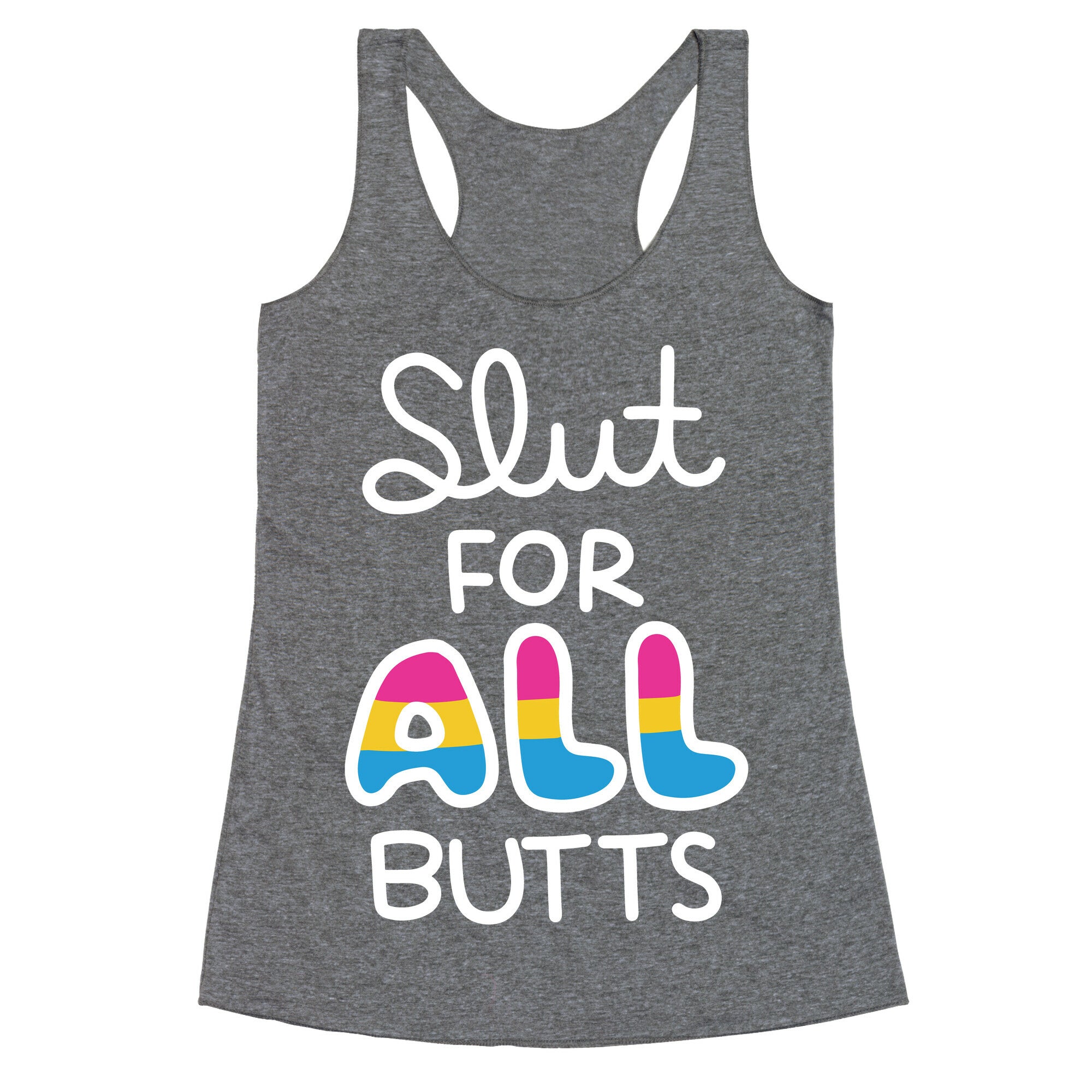 Slut for All Butts (Pansexual) Racerback Tank