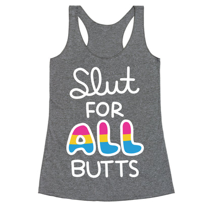Slut for All Butts (Pansexual) Racerback Tank