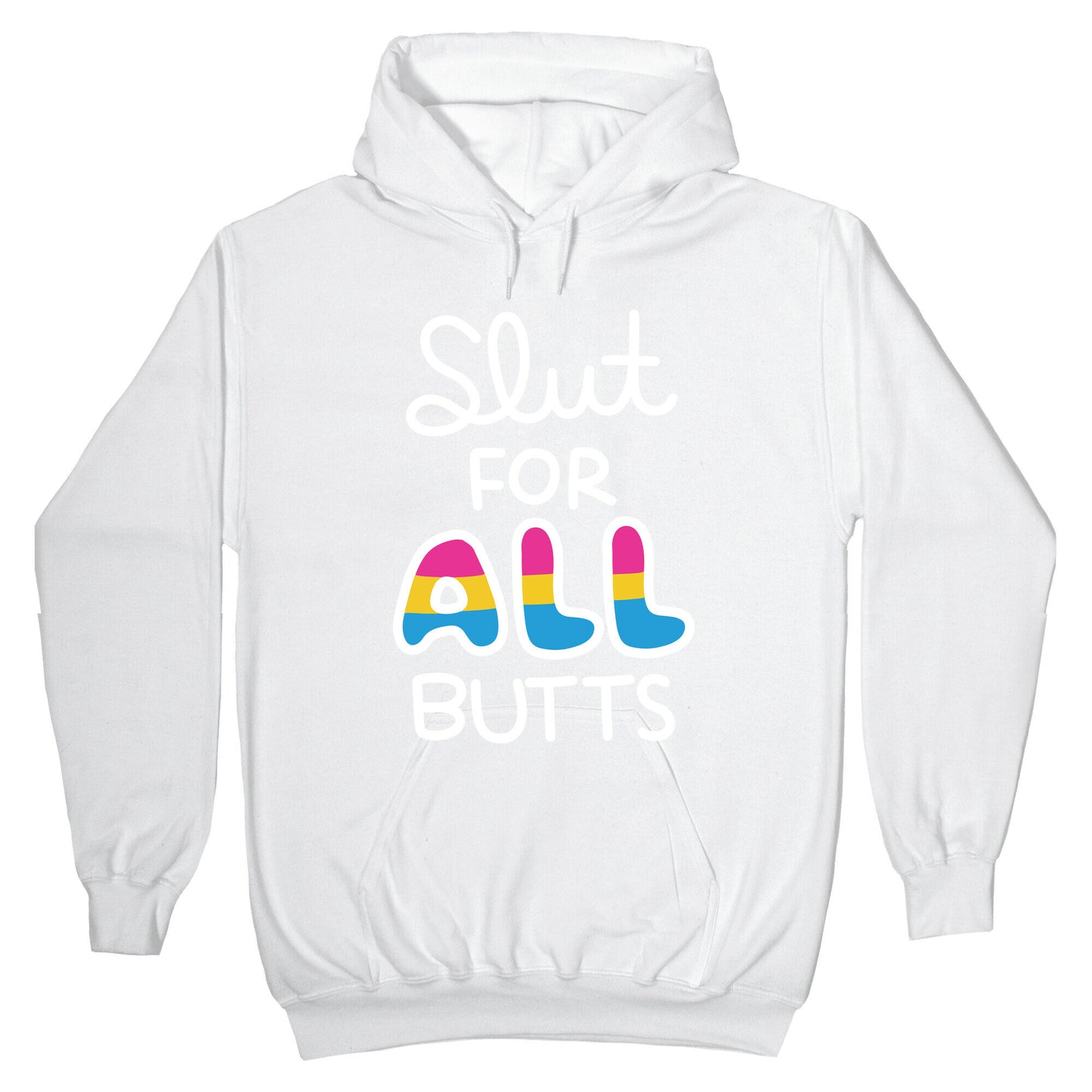 Slut for All Butts (Pansexual) Hoodie