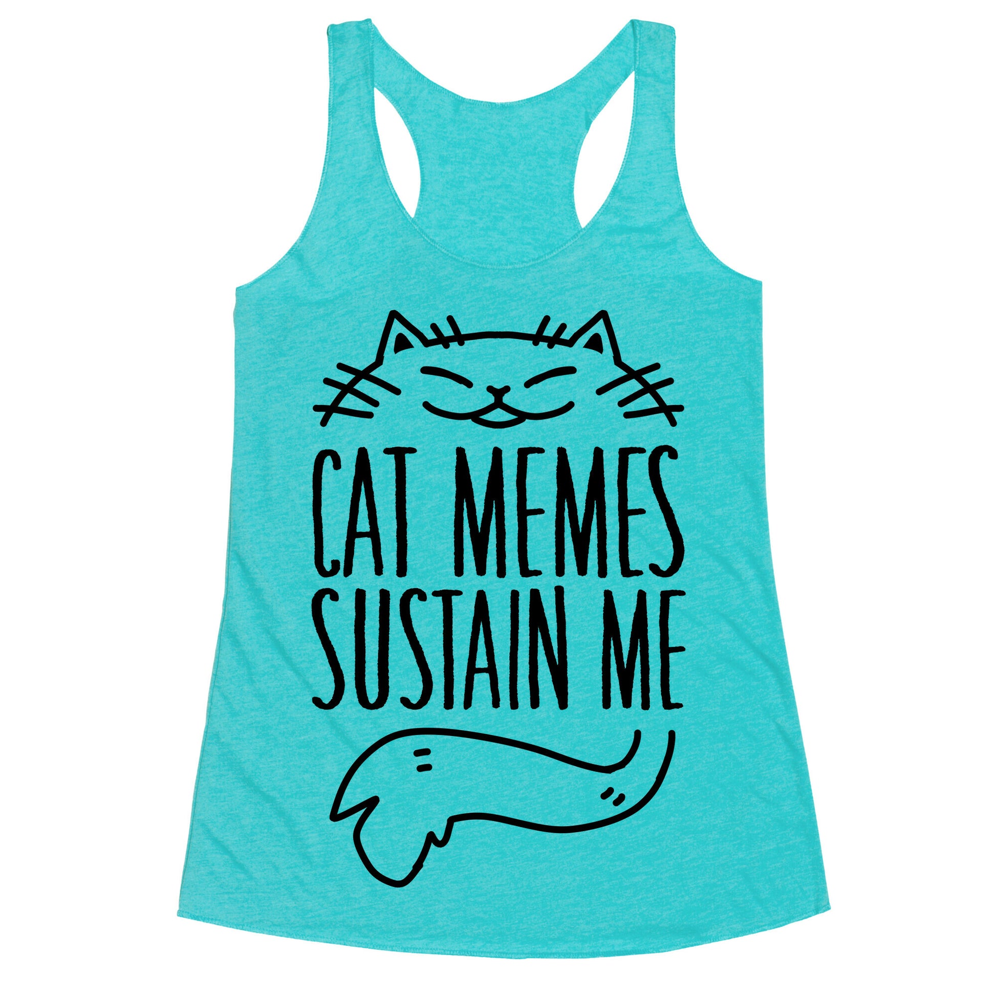 Cat Memes Sustain Me Racerback Tank