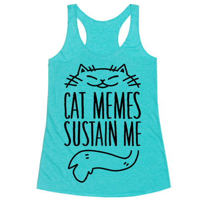 Cat Memes Sustain Me Racerback Tank