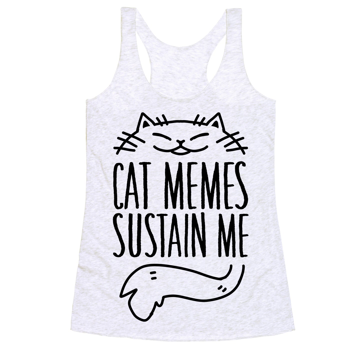 Cat Memes Sustain Me Racerback Tank
