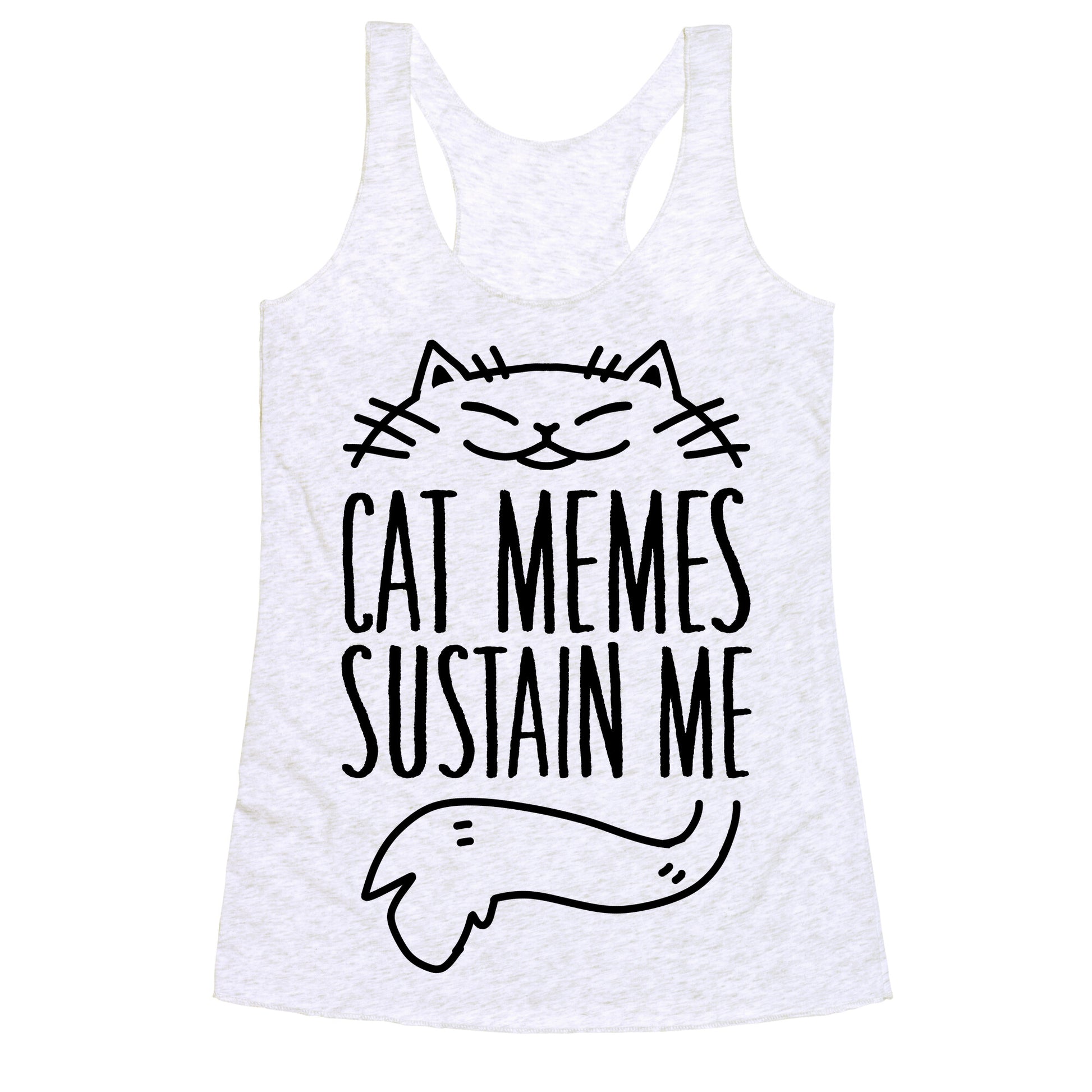 Cat Memes Sustain Me Racerback Tank