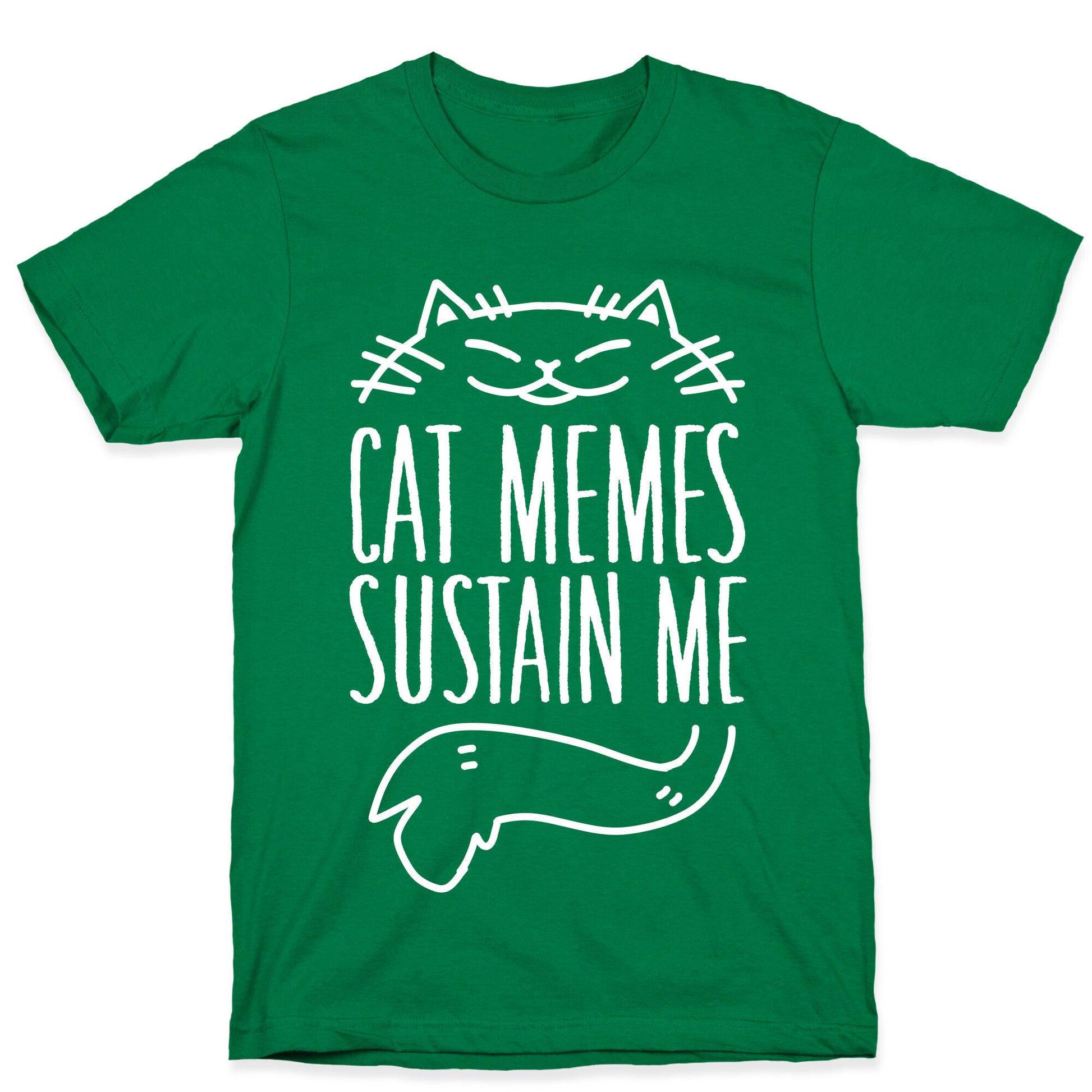 Cat Memes Sustain Me T-Shirt
