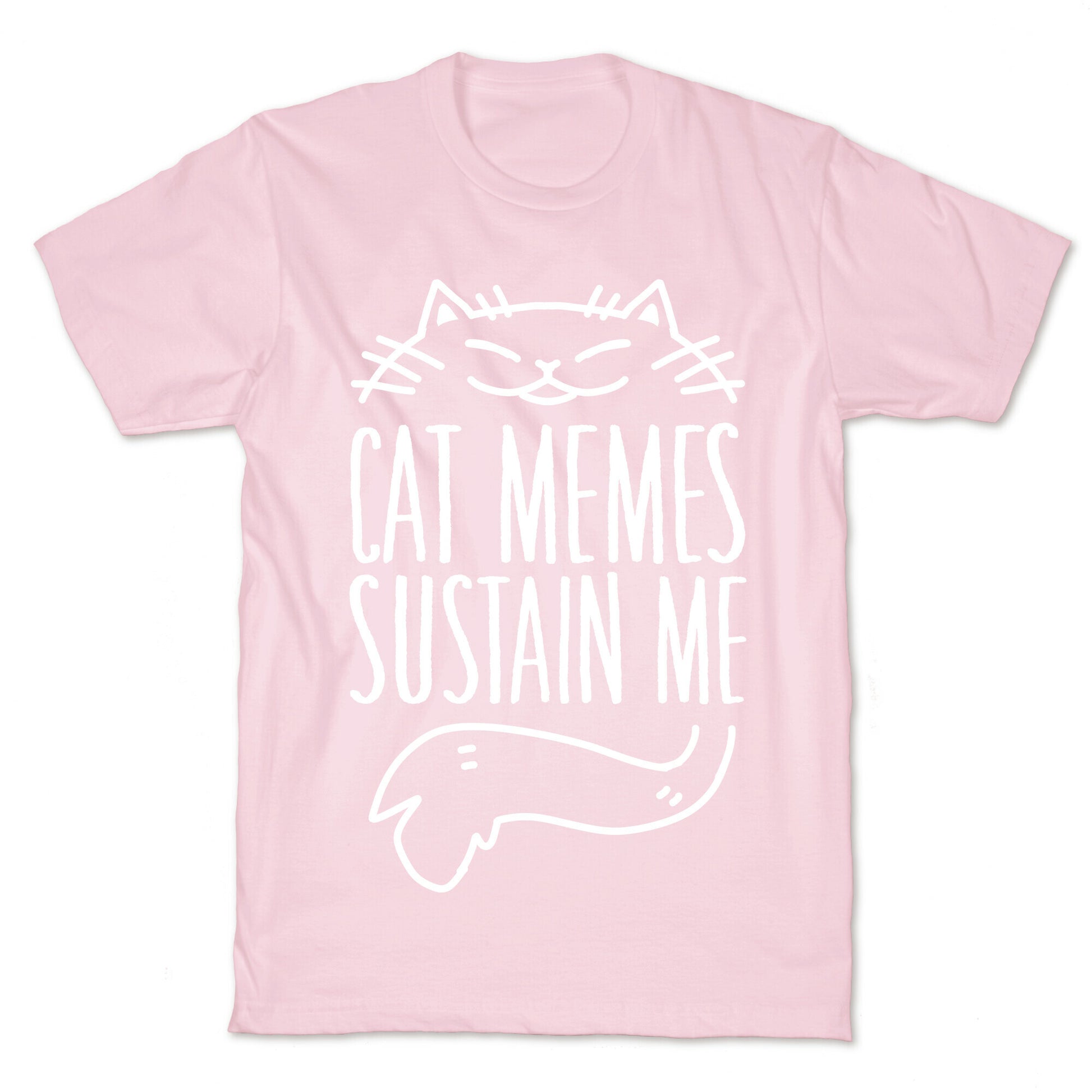 Cat Memes Sustain Me T-Shirt