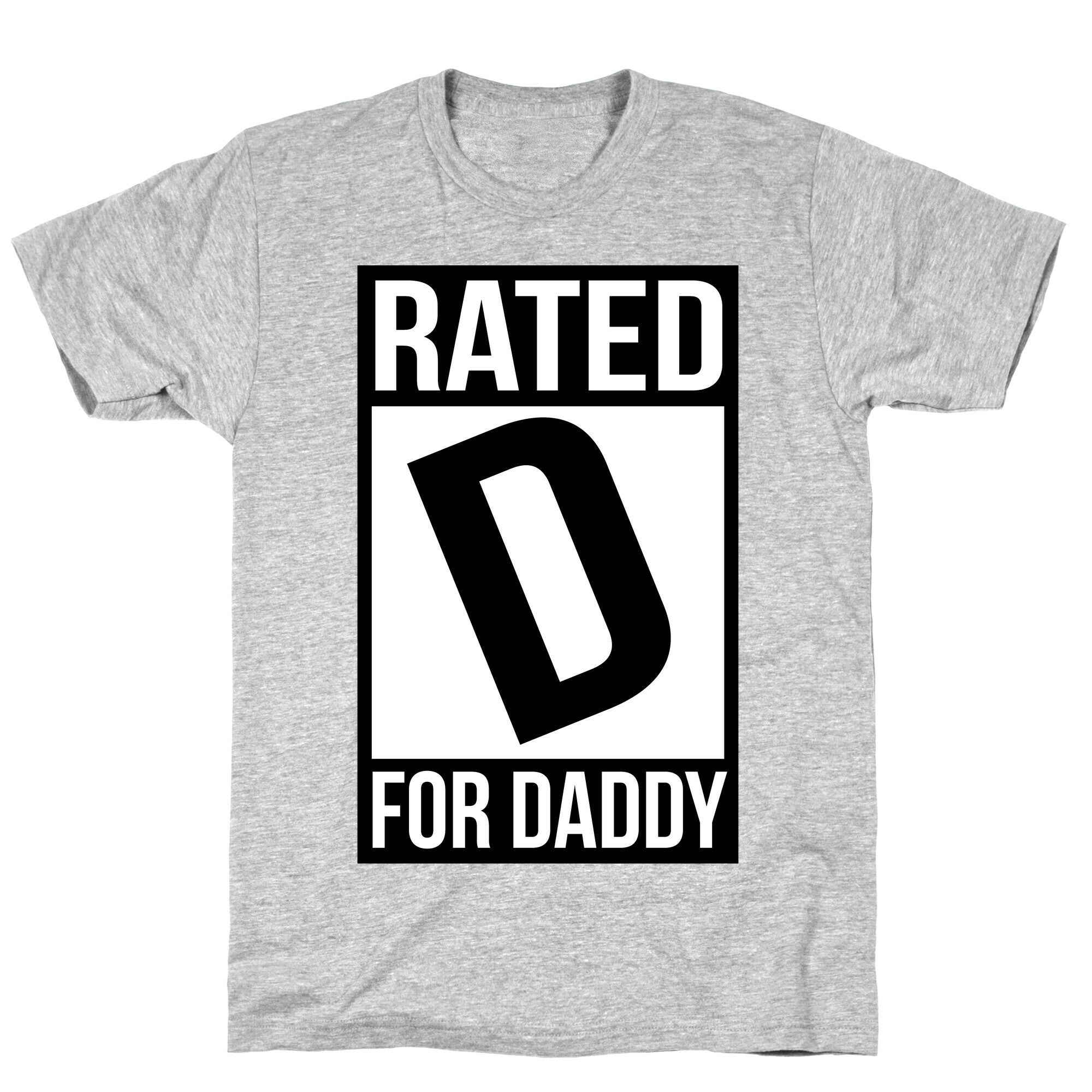 Rated D For DADDY T-Shirt