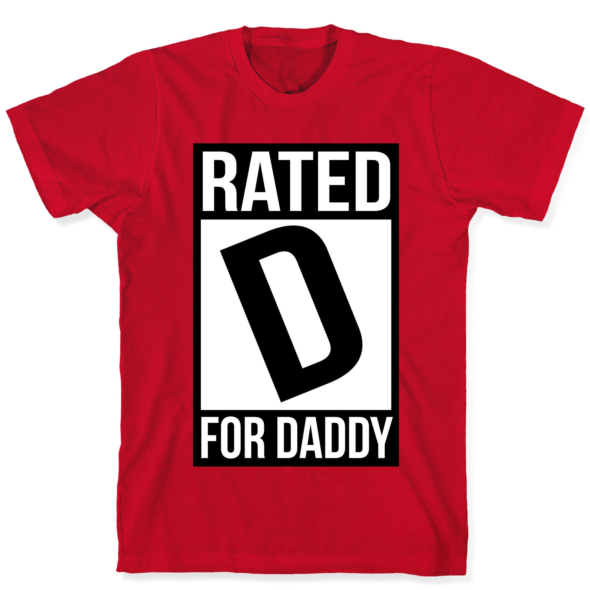Rated D For DADDY T-Shirt
