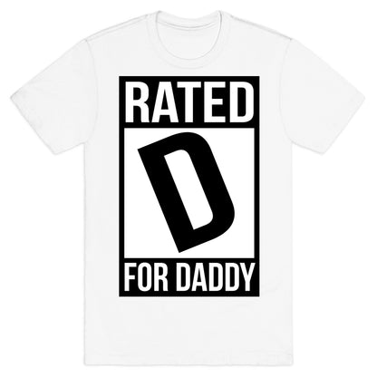 Rated D For DADDY T-Shirt