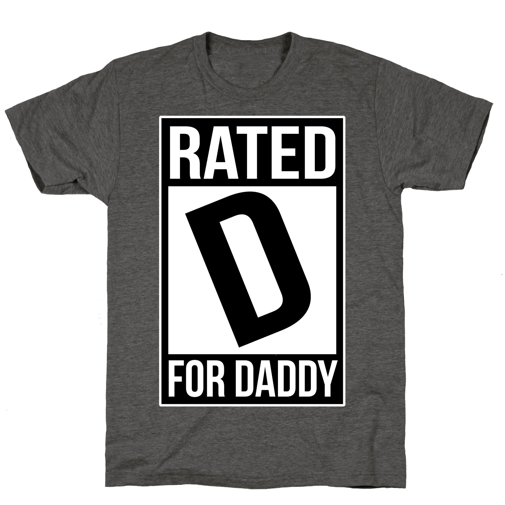 Rated D For DADDY Unisex Triblend Tee