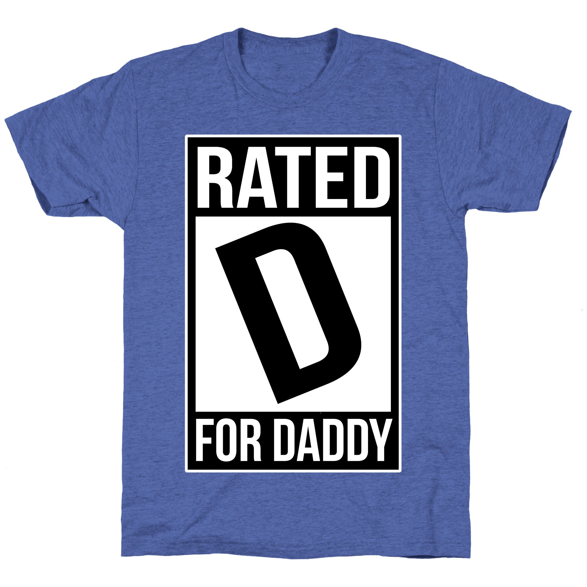 Rated D For DADDY Unisex Triblend Tee