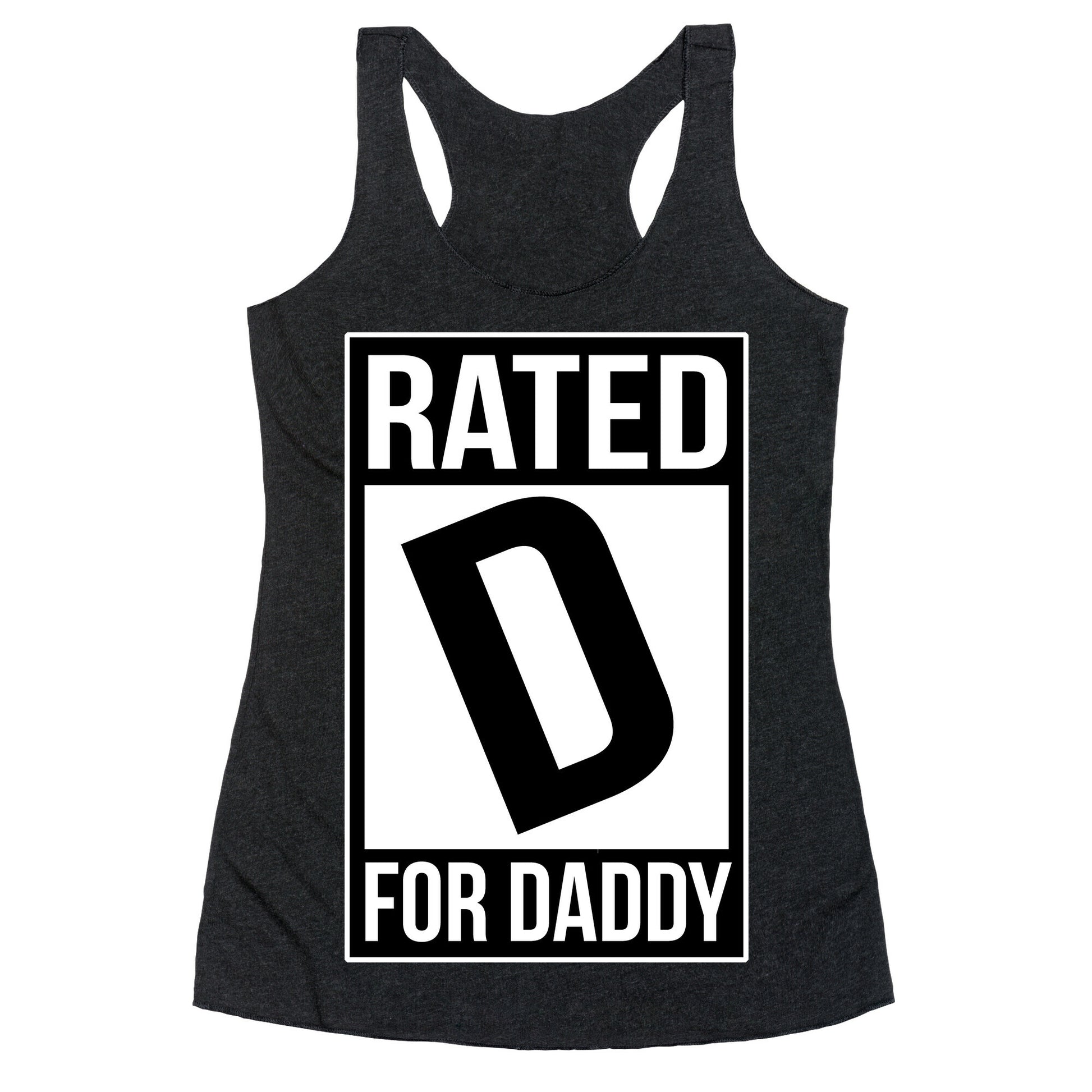 Rated D For DADDY Racerback Tank