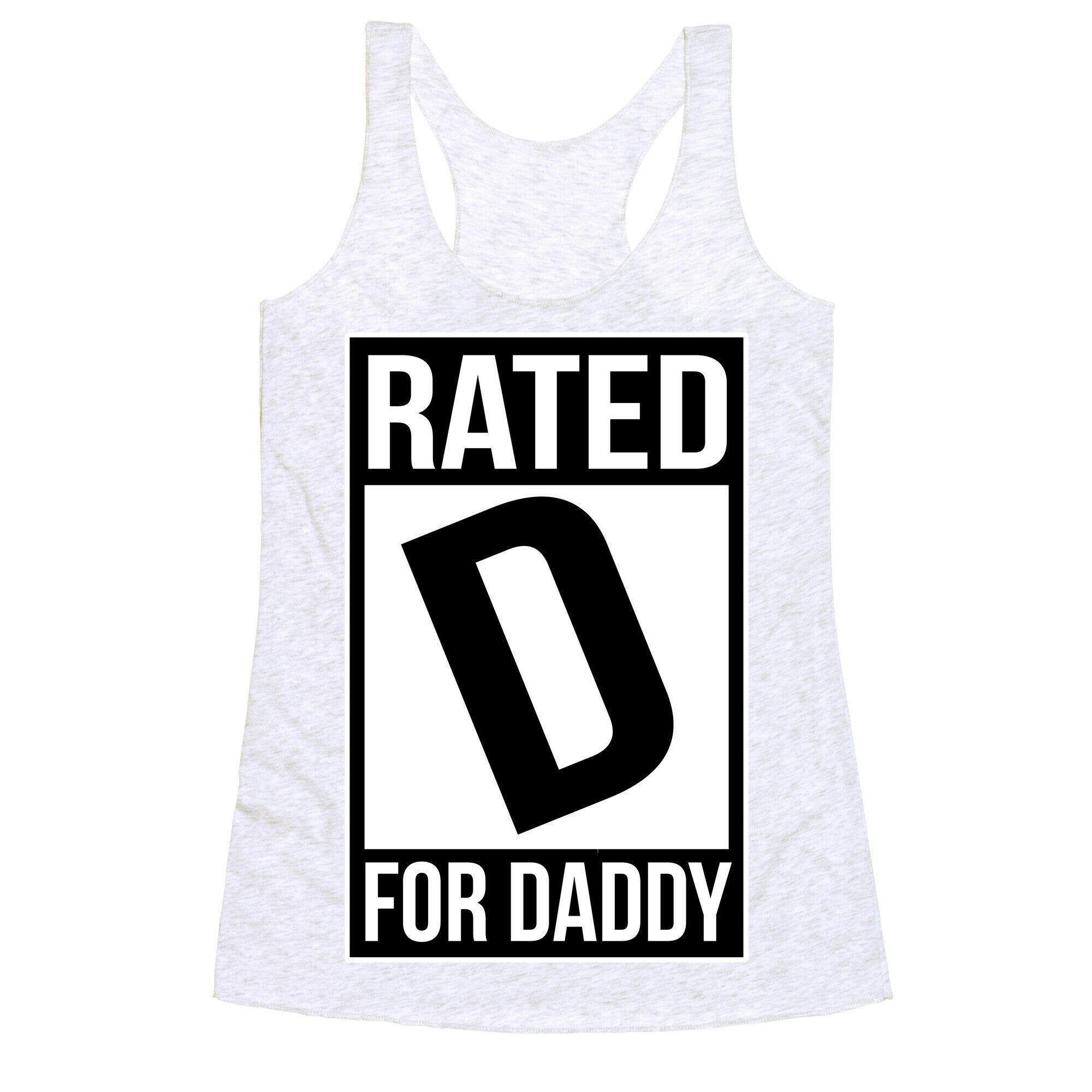 Rated D For DADDY Racerback Tank