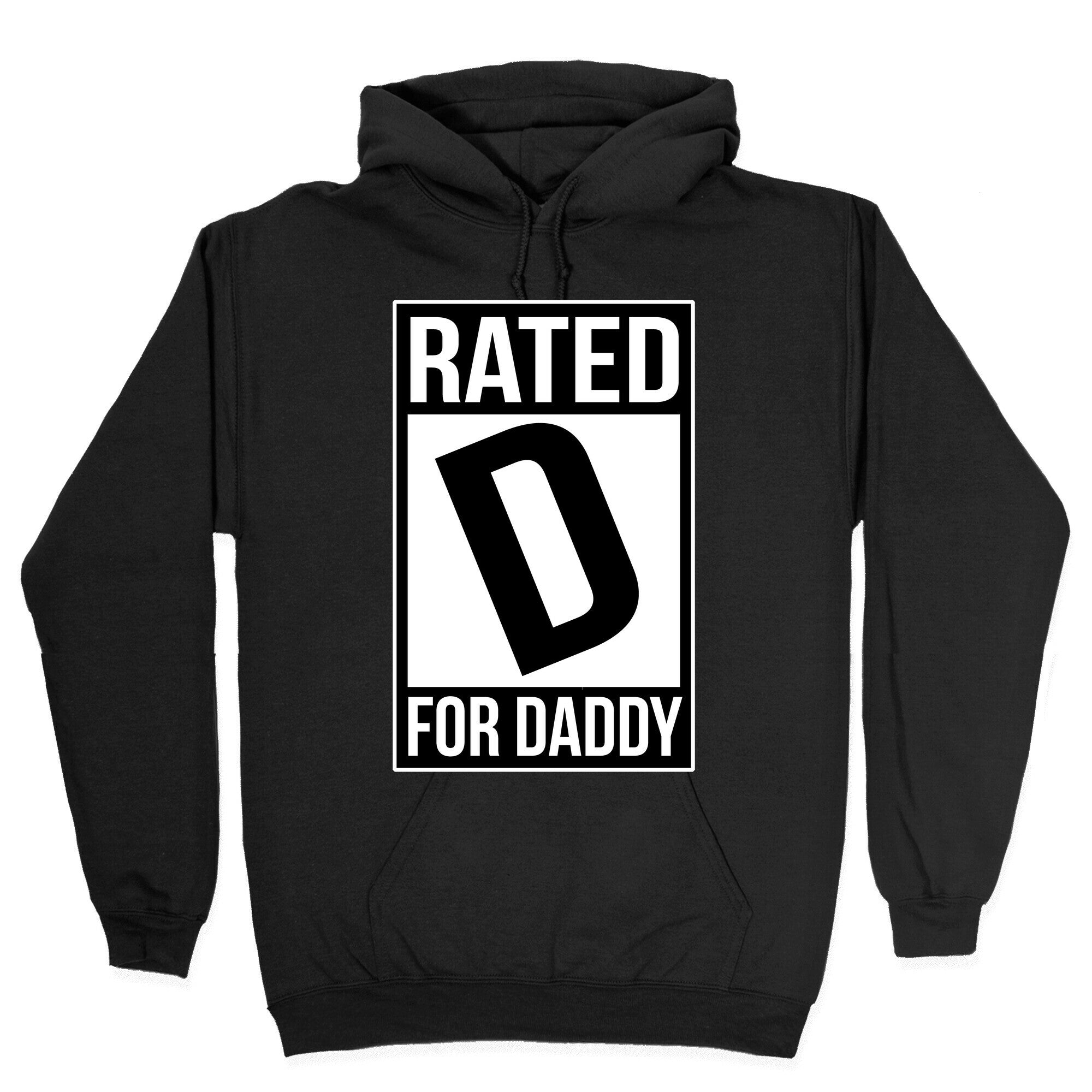 Rated D For DADDY Hoodie
