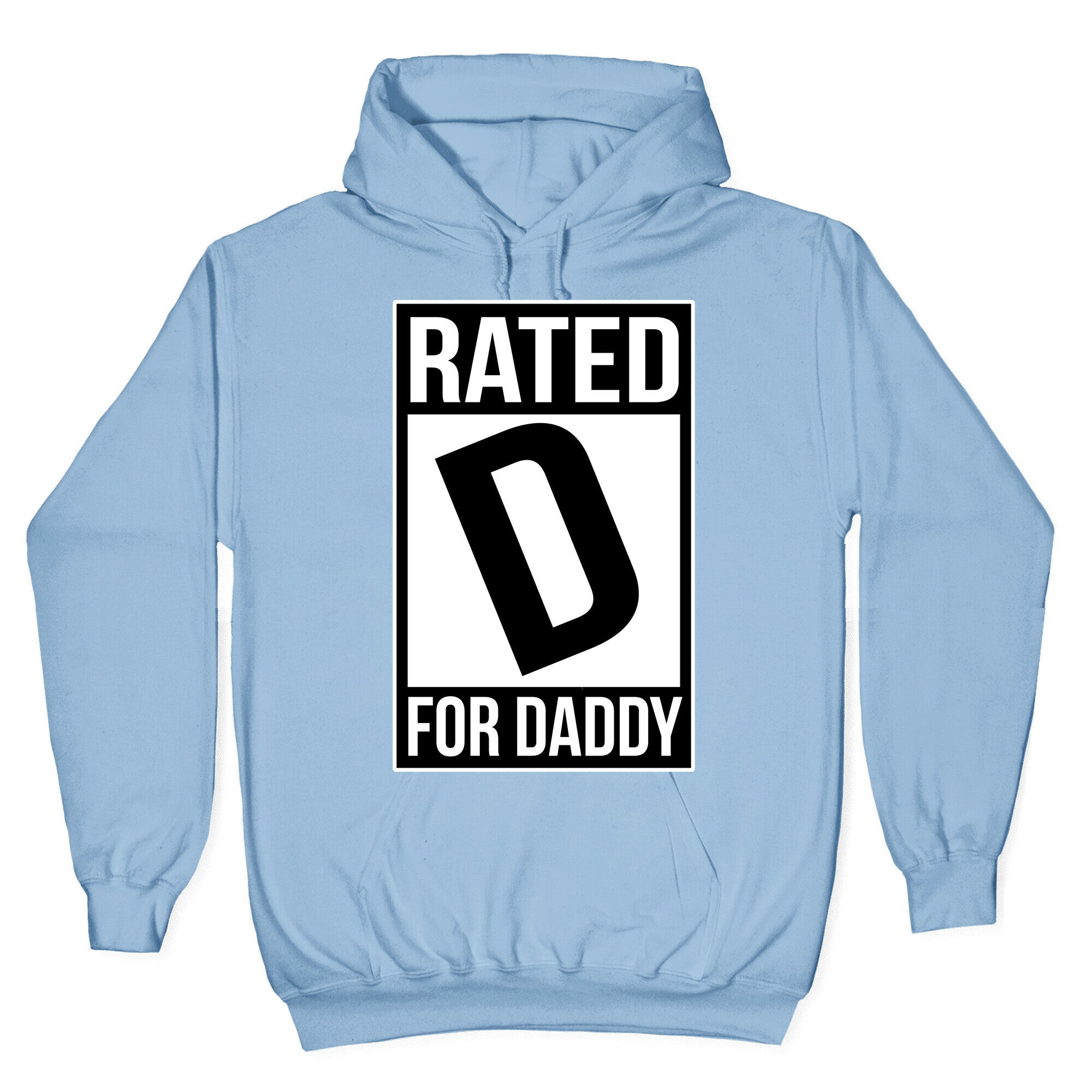 Rated D For DADDY Hoodie