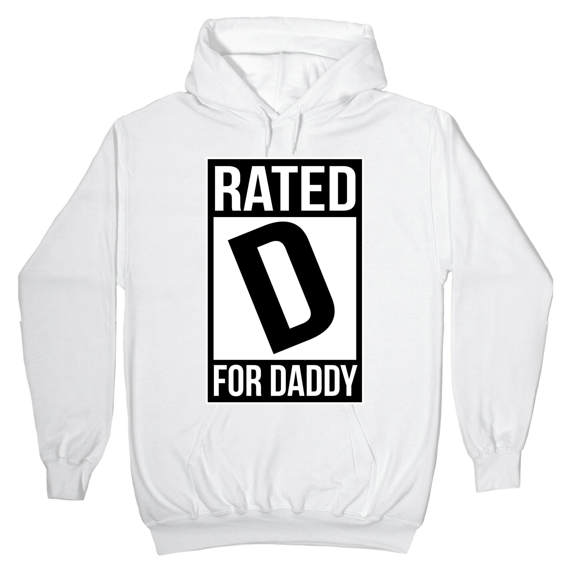 Rated D For DADDY Hoodie