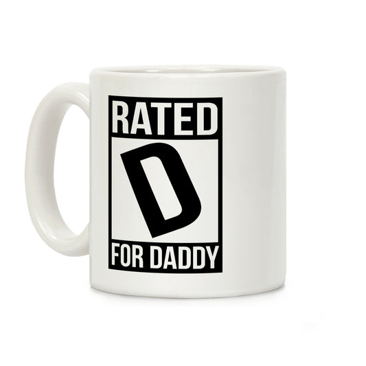 Rated D For DADDY Coffee Mug